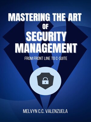 cover image of Mastering the Art of Security Management